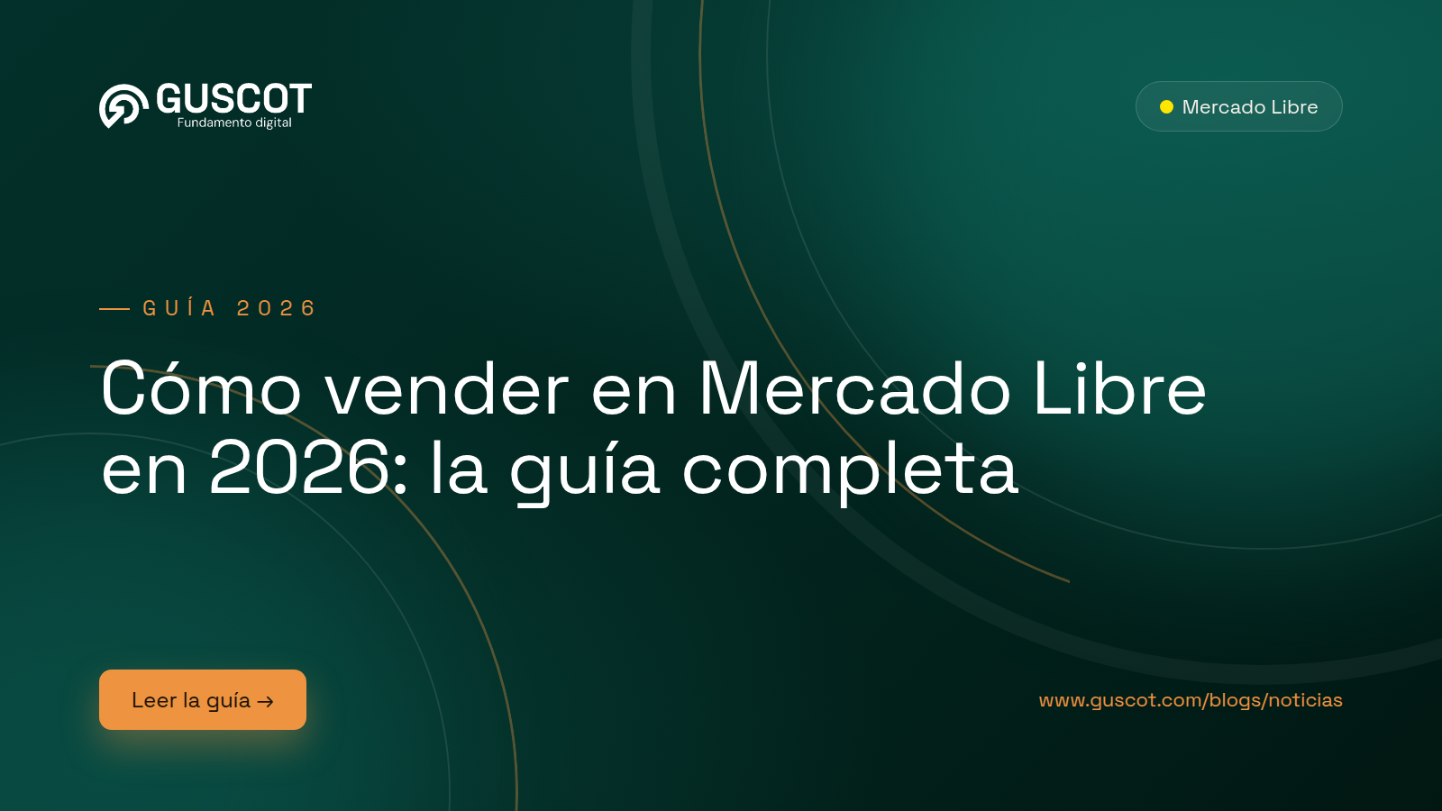 Cómo vender en Mercado Libre 2026 - Blog GUSCOT