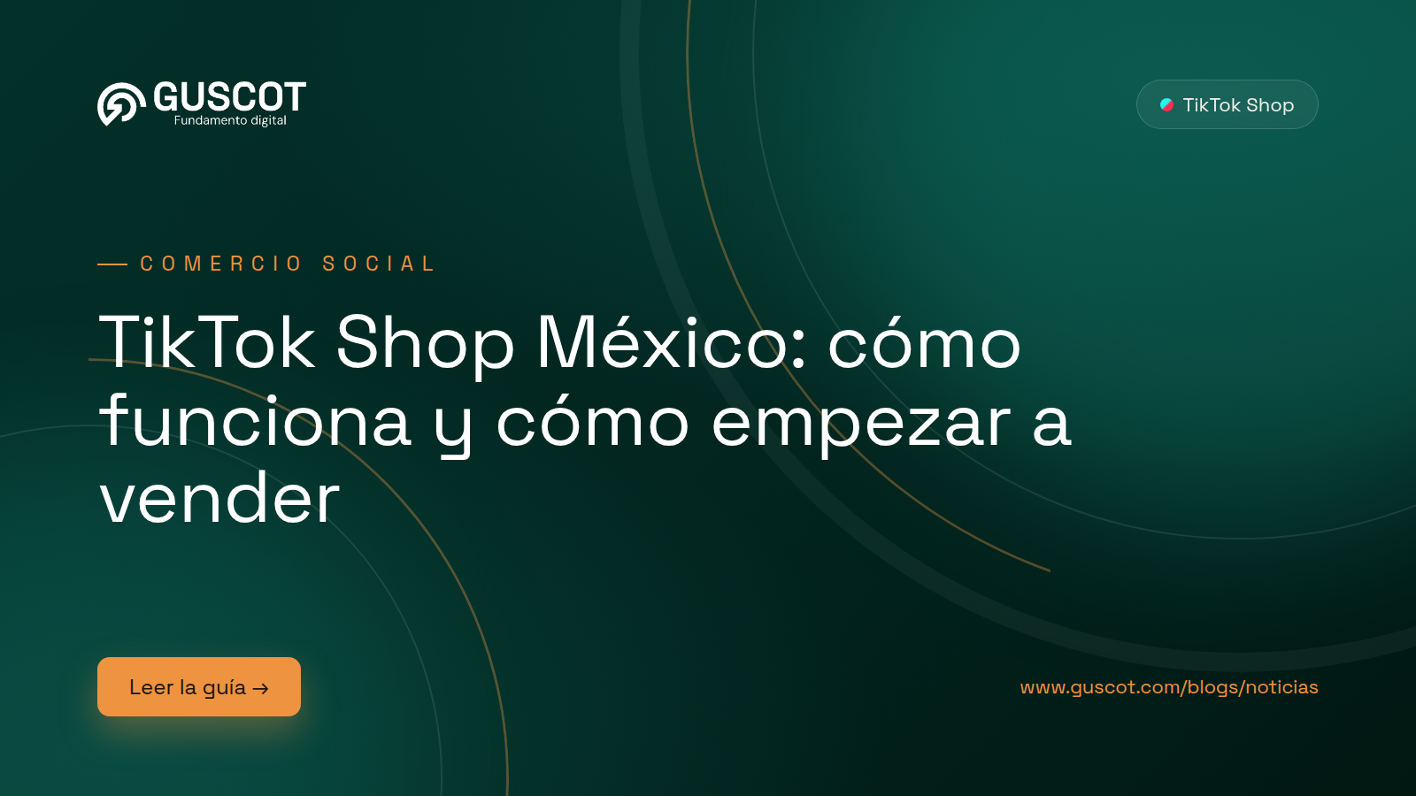 TikTok Shop México: cómo funciona - Blog GUSCOT